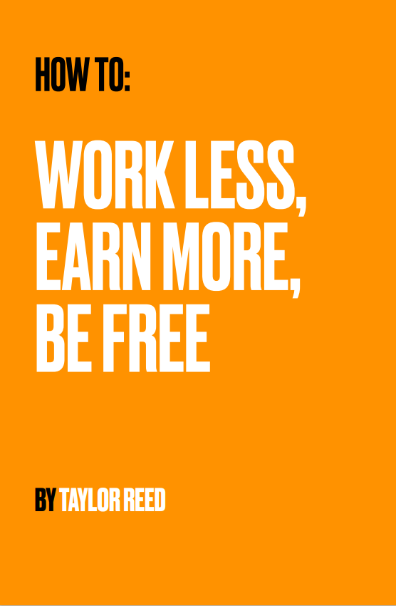 How to Work Less, Earn More, Be Free